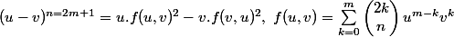 (u-v)^{n=2m+1}=u.f(u,v)^2-v.f(v,u)^2, ~ f(u,v)=\sum_{k=0}^{m}{\begin{pmatrix}2k \\ n\end{pmatrix} u^{m-k} v^{k}